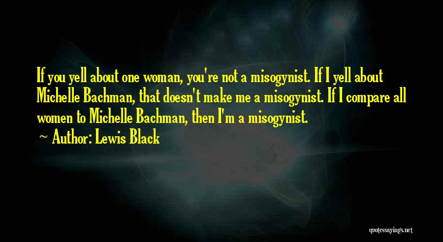 Bachman Quotes By Lewis Black