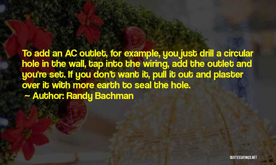 Bachman Quotes By Randy Bachman