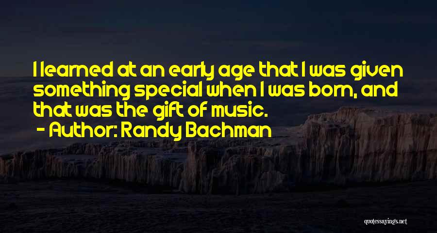 Bachman Quotes By Randy Bachman