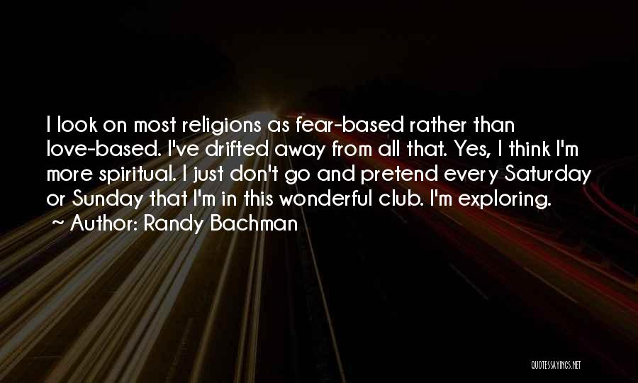 Bachman Quotes By Randy Bachman