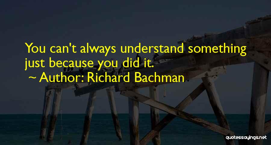 Bachman Quotes By Richard Bachman