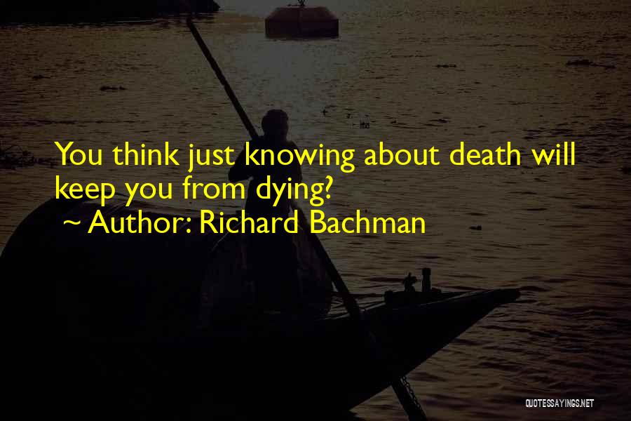 Bachman Quotes By Richard Bachman