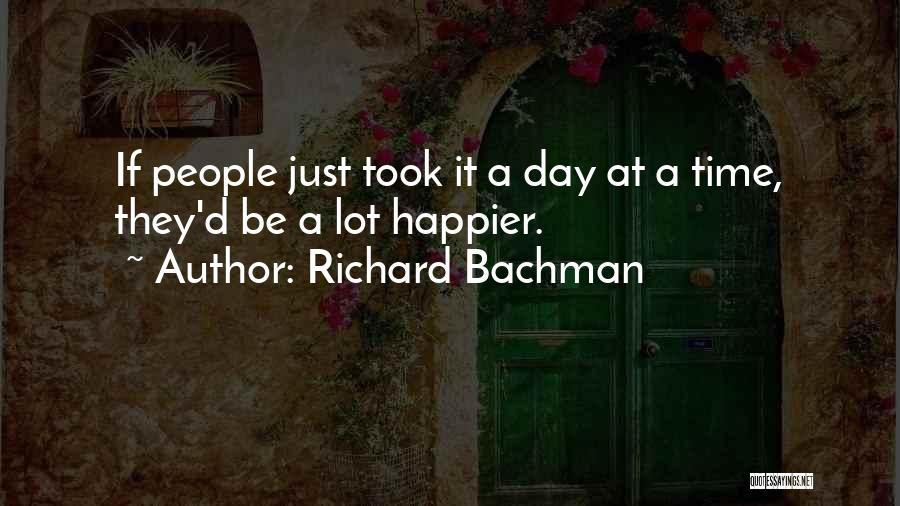 Bachman Quotes By Richard Bachman