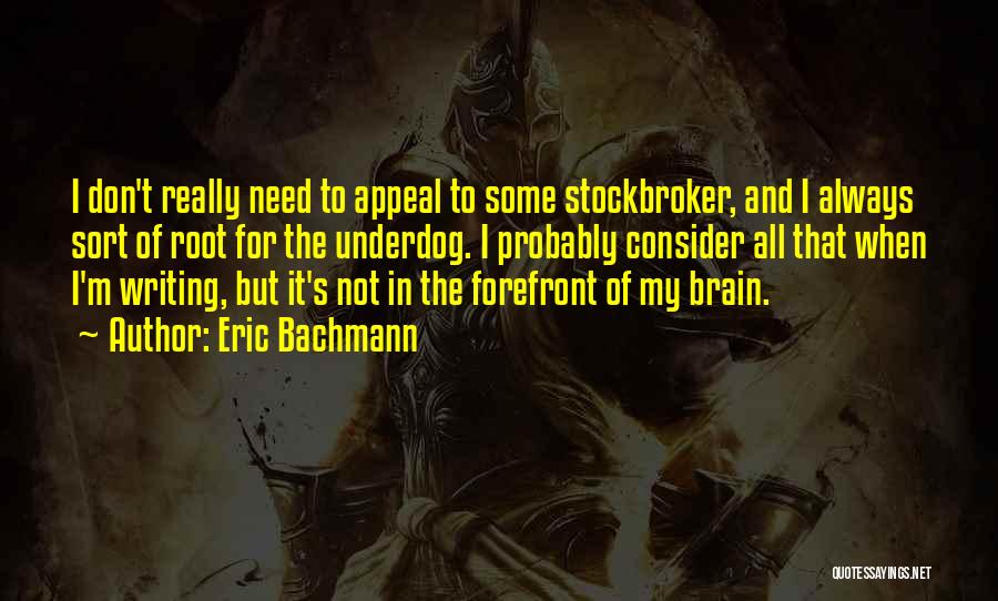 Bachmann Quotes By Eric Bachmann