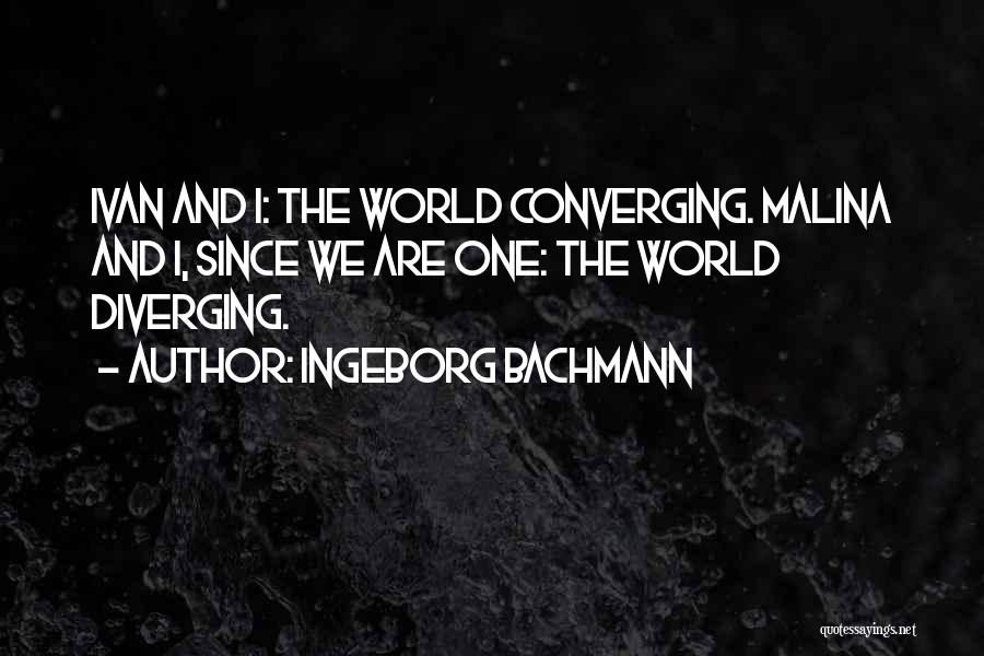 Bachmann Quotes By Ingeborg Bachmann