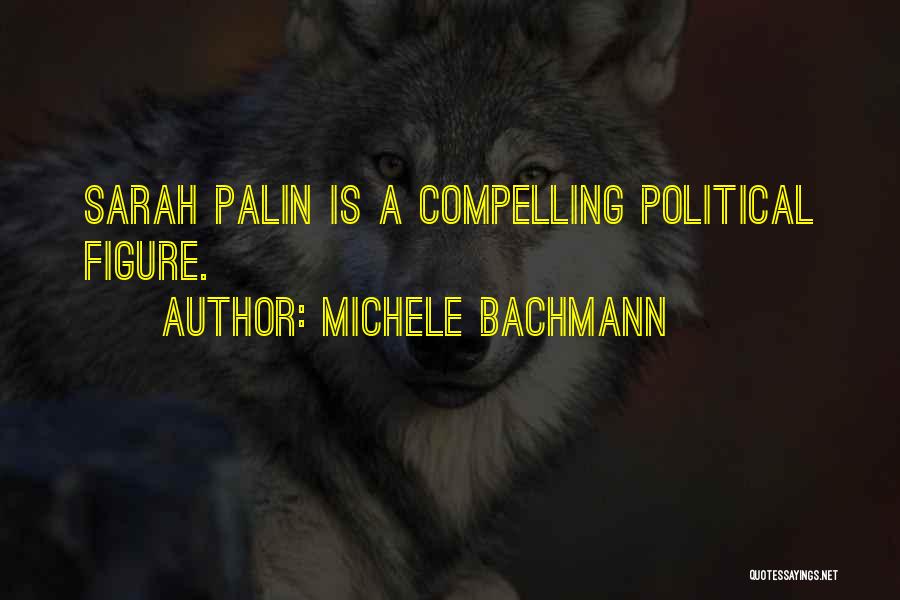 Bachmann Quotes By Michele Bachmann