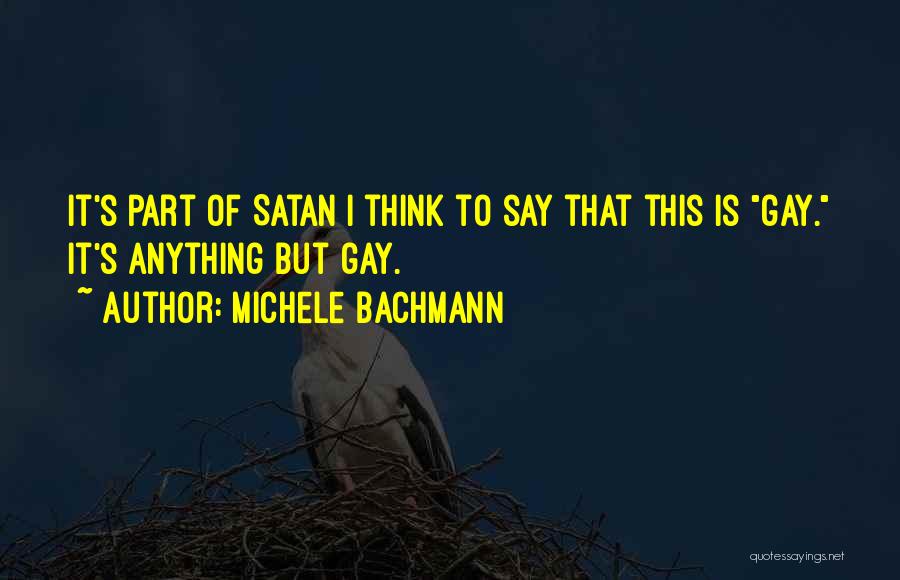 Bachmann Quotes By Michele Bachmann