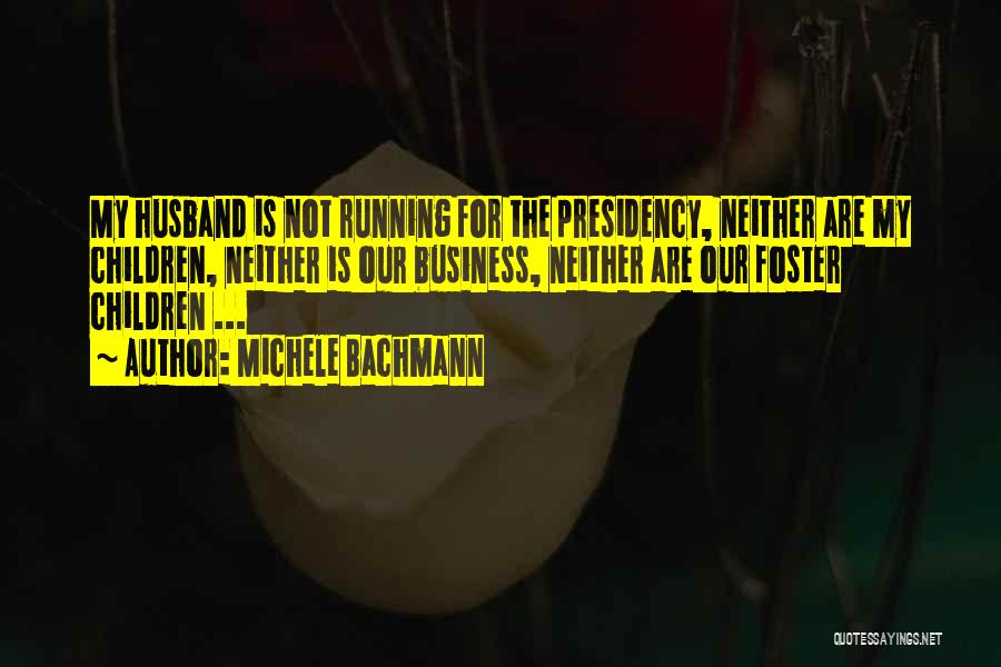 Bachmann Quotes By Michele Bachmann