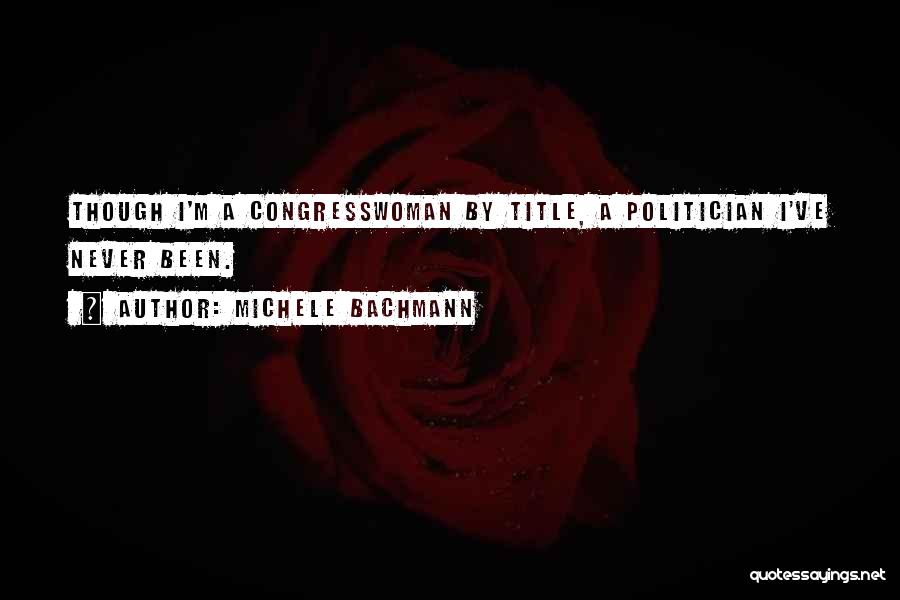 Bachmann Quotes By Michele Bachmann