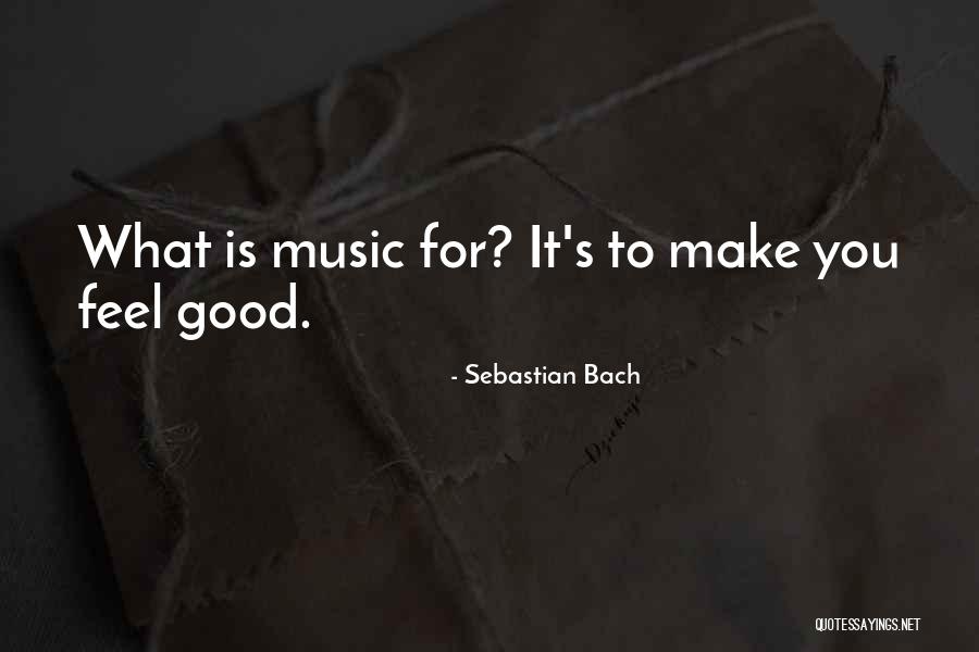 Bach's Music Quotes By Sebastian Bach