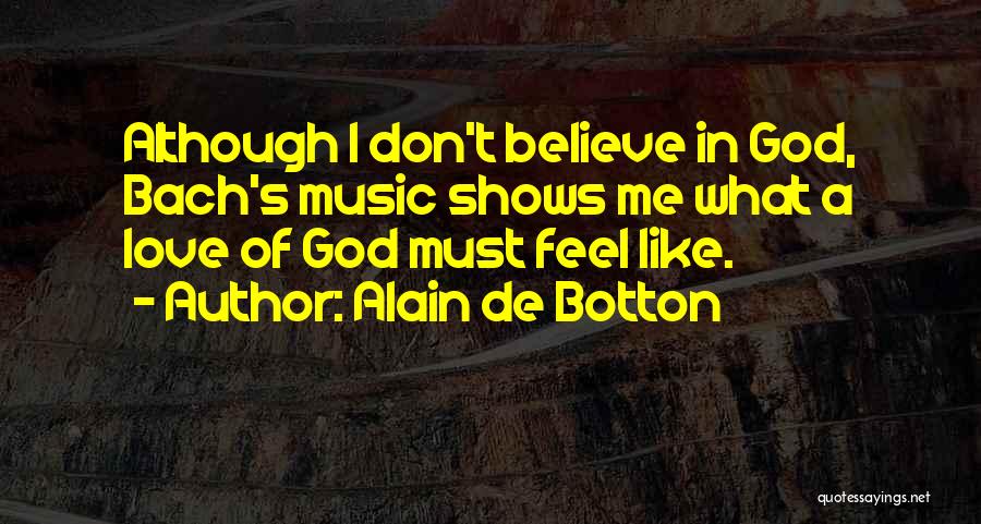 Bach's Quotes By Alain De Botton