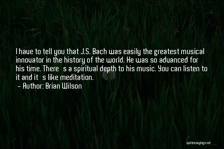 Bach's Quotes By Brian Wilson