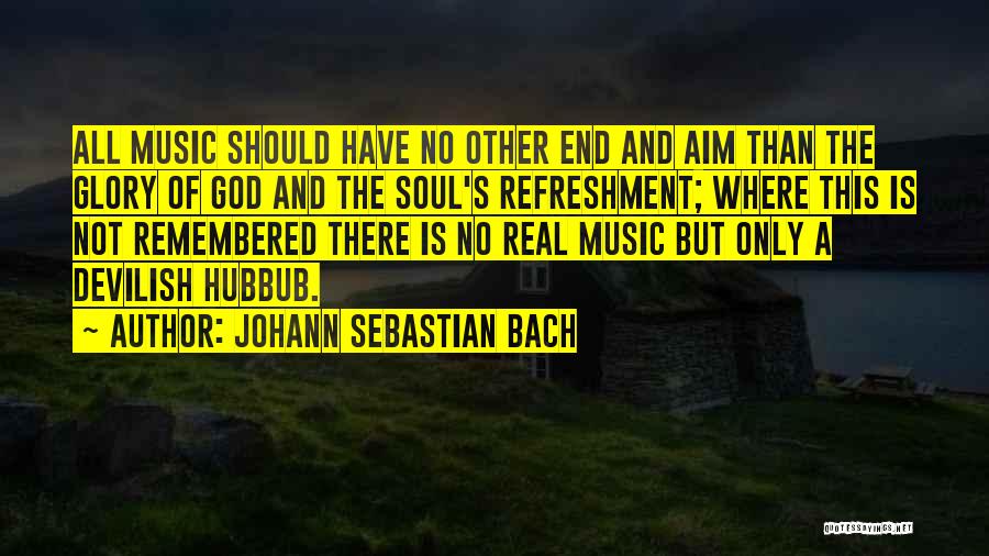 Bach's Quotes By Johann Sebastian Bach