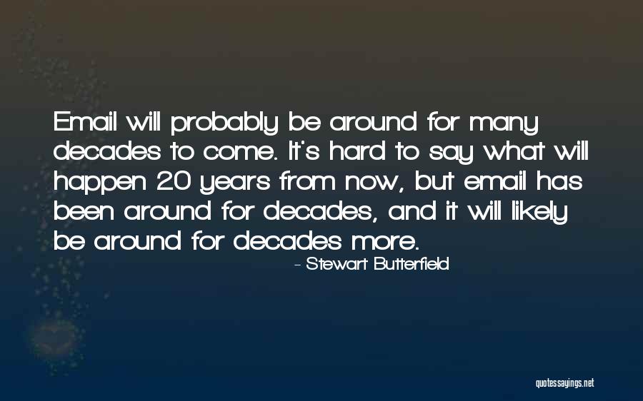 Bachuki Kardava Quotes By Stewart Butterfield Bachuki Kardava Quotes By Stewart Butterfield