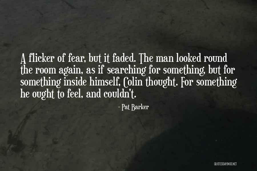 Bachynski Jordan Quotes By Pat Barker Bachynski Jordan Quotes By Pat Barker