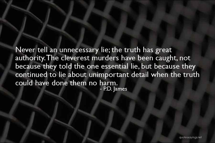 Baciami Ancora Quotes By P.D. James Baciami Ancora Quotes By P.D. James