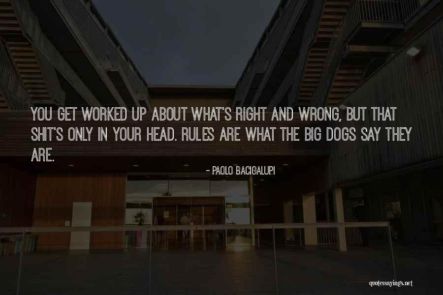Bacigalupi Quotes By Paolo Bacigalupi Bacigalupi Quotes By Paolo Bacigalupi