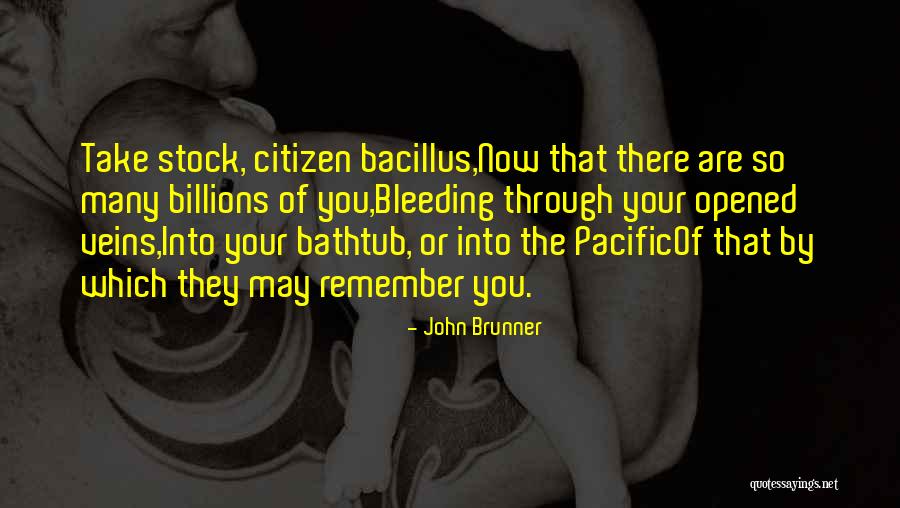 Bacillus Quotes By John Brunner