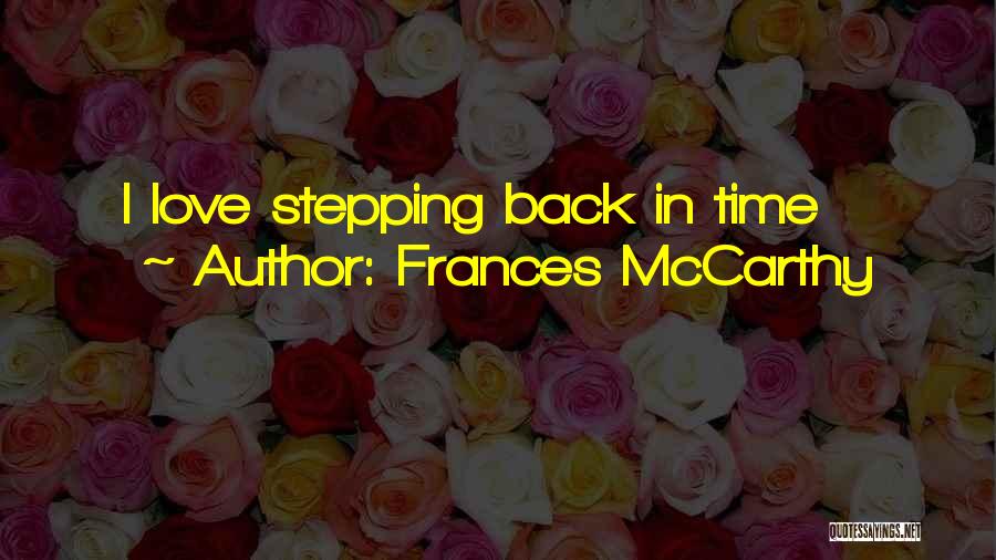 Back 2 Love Quotes By Frances McCarthy