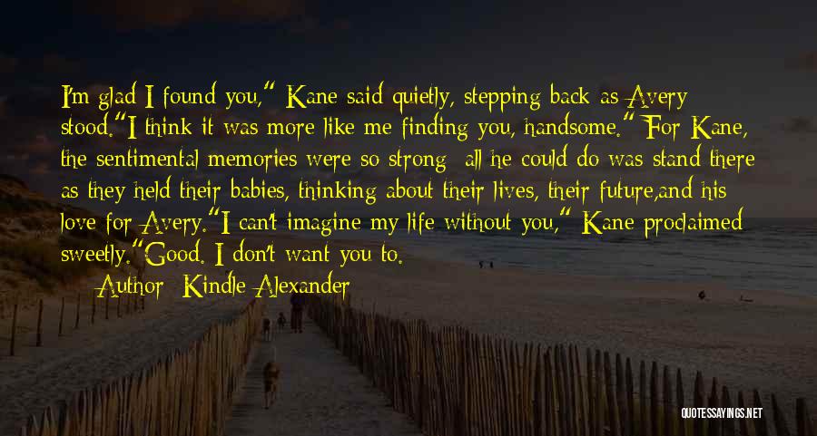 Back 2 Love Quotes By Kindle Alexander