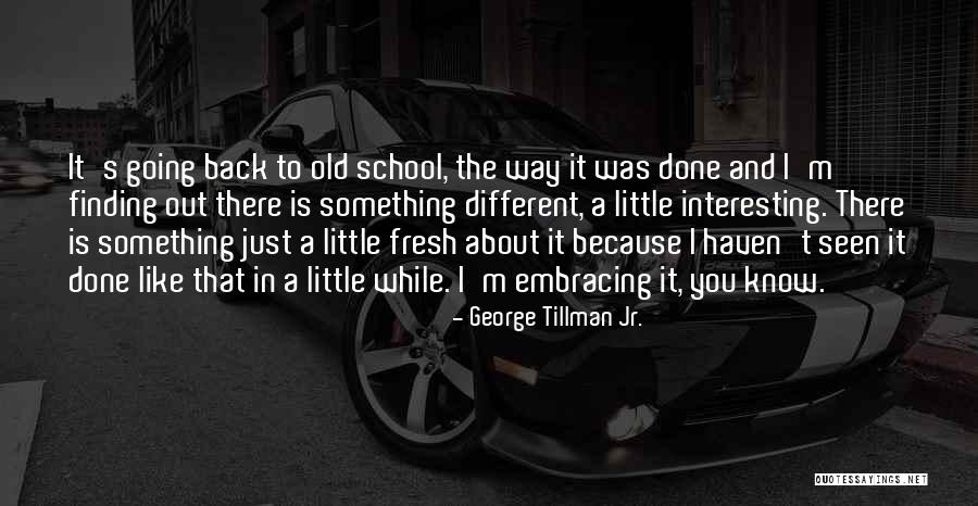 Back 2 School Quotes By George Tillman Jr.