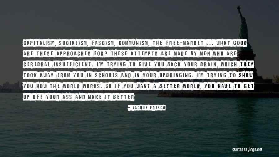 Back 2 School Quotes By Jacque Fresco