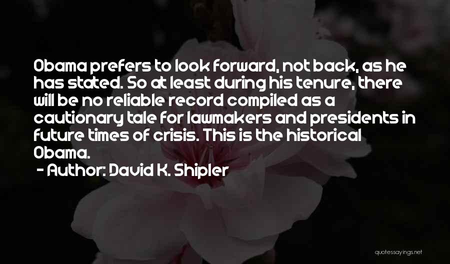 Back 2 The Future Quotes By David K. Shipler