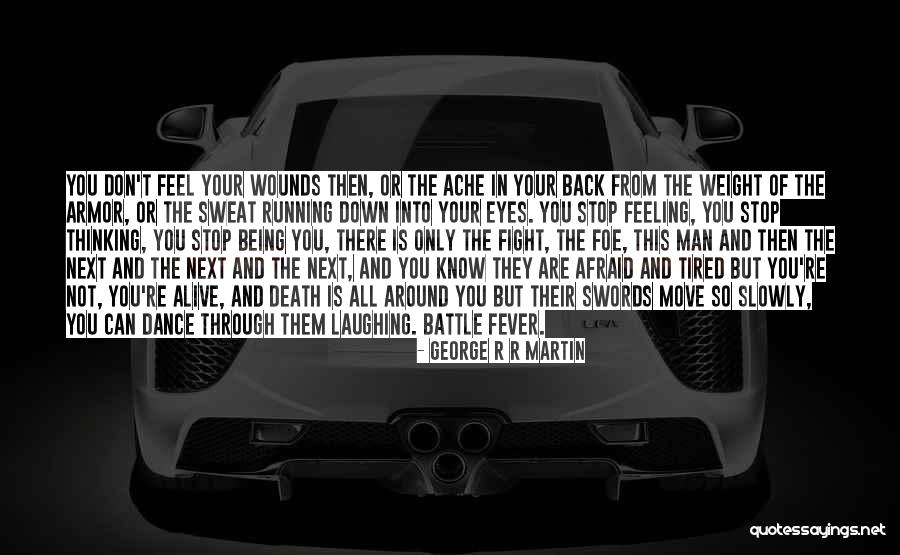Back Ache Quotes By George R R Martin Back Ache Quotes By George R R Martin