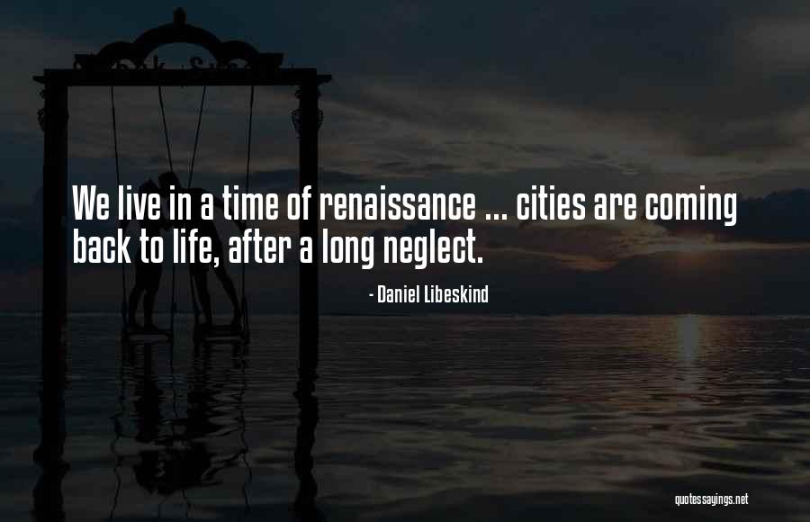 Back After A Long Time Quotes By Daniel Libeskind Back After A Long Time Quotes By Daniel Libeskind