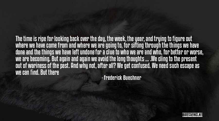 Back After A Long Time Quotes By Frederick Buechner