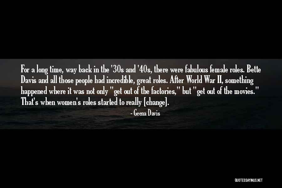 Back After A Long Time Quotes By Geena Davis Back After A Long Time Quotes By Geena Davis