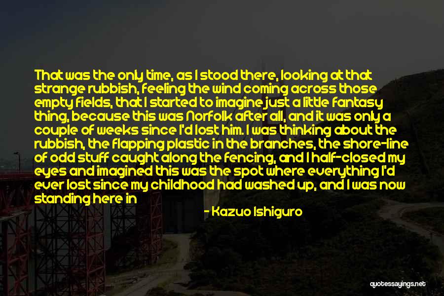 Back After A Long Time Quotes By Kazuo Ishiguro Back After A Long Time Quotes By Kazuo Ishiguro