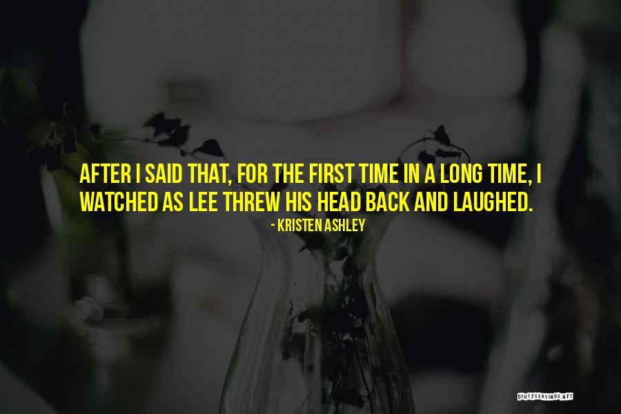 Back After A Long Time Quotes By Kristen Ashley Back After A Long Time Quotes By Kristen Ashley