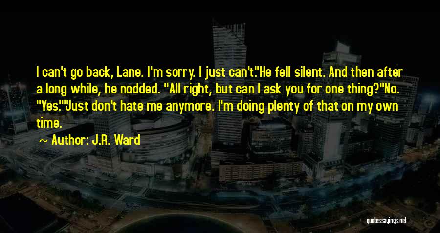 Back After Long Time Quotes By J.R. Ward