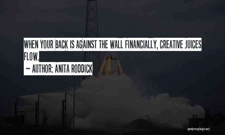 Back Against The Wall Quotes By Anita Roddick