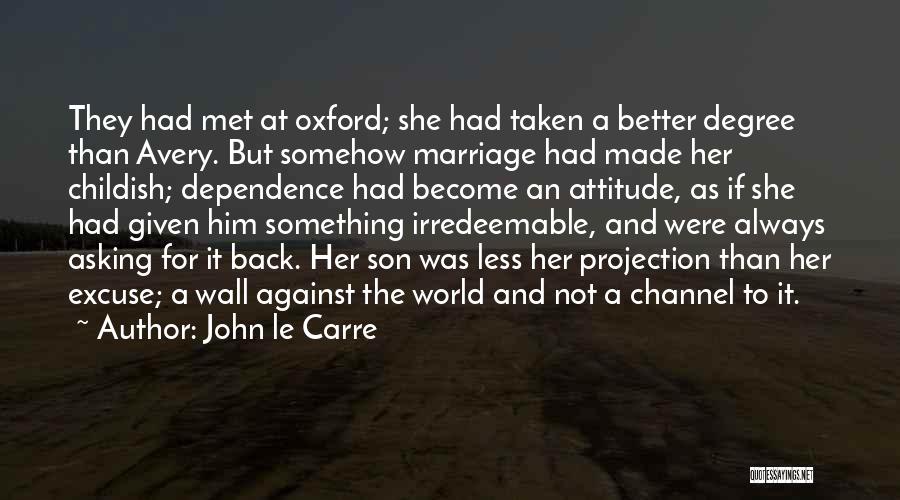 Back Against The Wall Quotes By John Le Carre