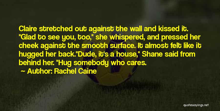 Back Against The Wall Quotes By Rachel Caine