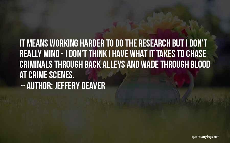Back Alleys Quotes By Jeffery Deaver