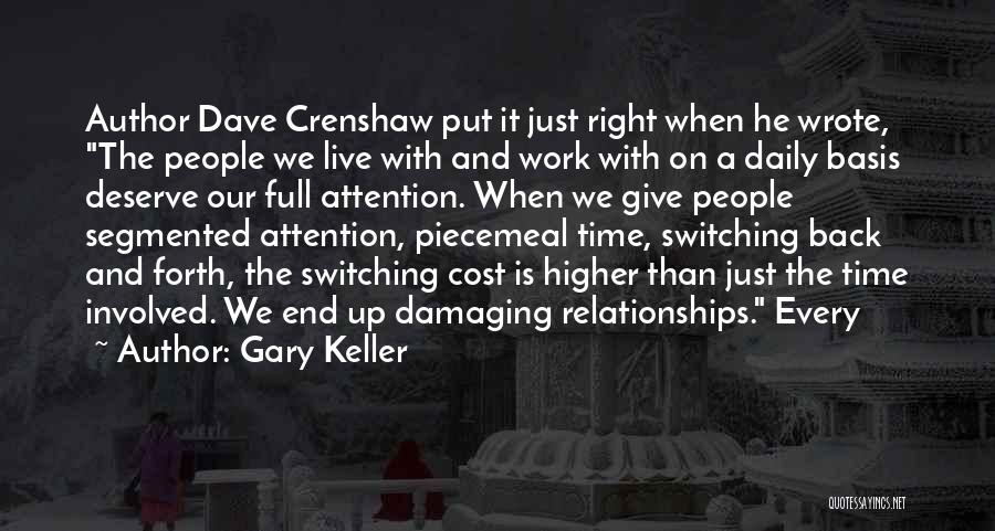 Back And Forth Relationships Quotes By Gary Keller