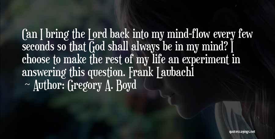 Back Answering Quotes By Gregory A. Boyd