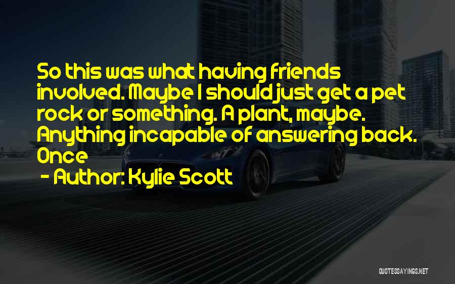 Back Answering Quotes By Kylie Scott