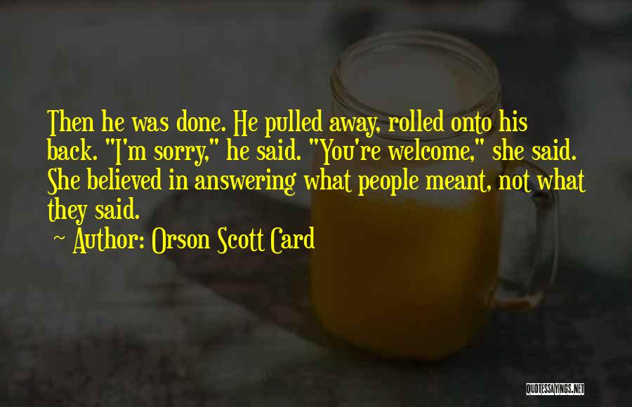 Back Answering Quotes By Orson Scott Card
