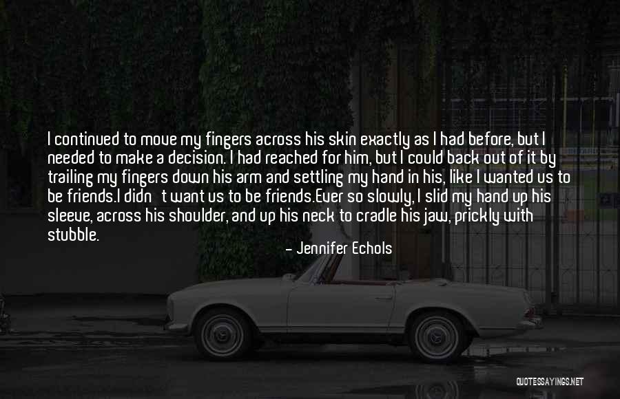 Back As Friends Quotes By Jennifer Echols Back As Friends Quotes By Jennifer Echols