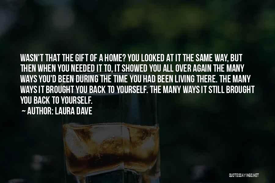 Back At Home Quotes By Laura Dave