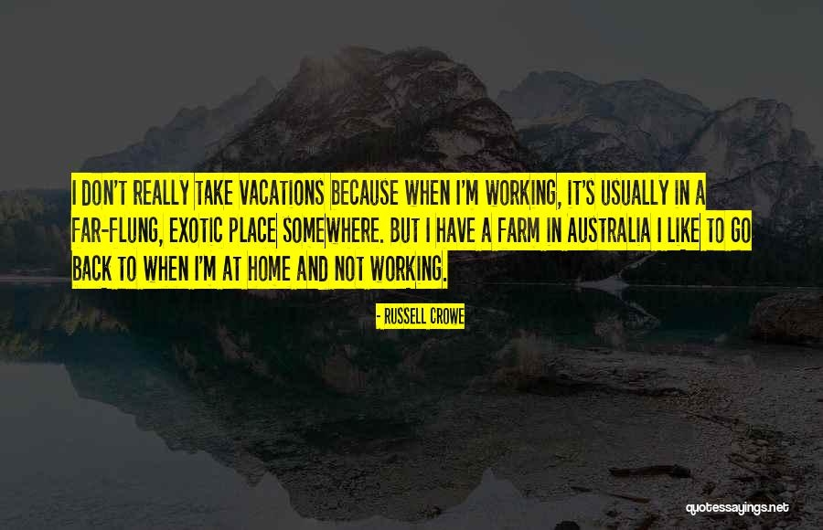 Back At Home Quotes By Russell Crowe Back At Home Quotes By Russell Crowe