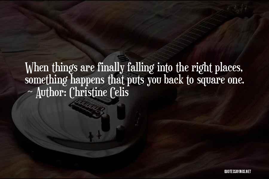 Back At Square One Quotes By Christine Celis