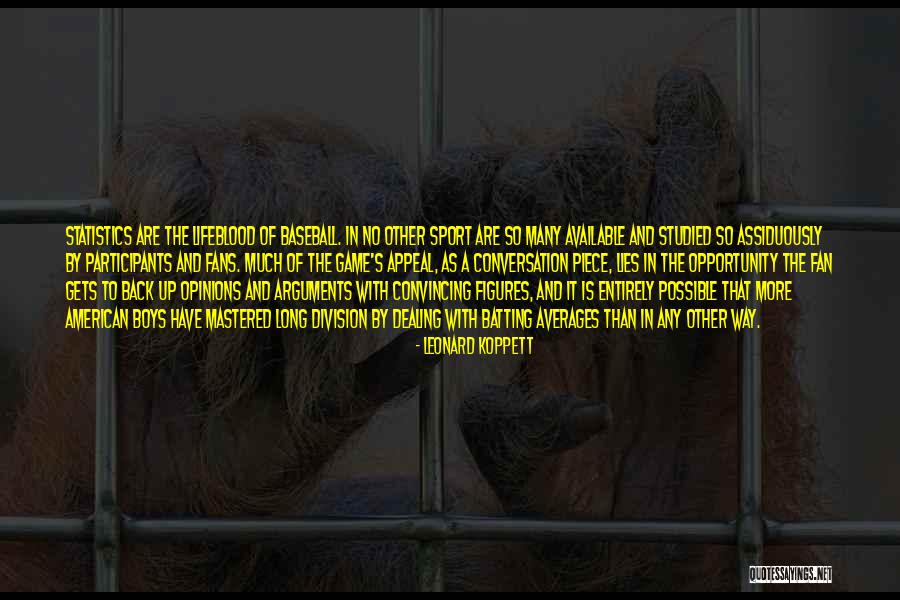 Back Batting Quotes By Leonard Koppett Back Batting Quotes By Leonard Koppett