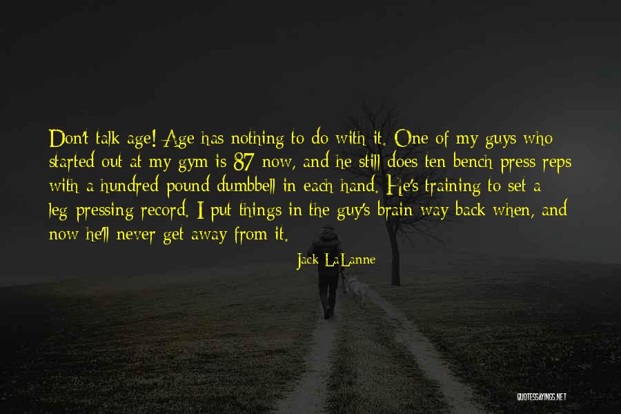 Back Bench Quotes By Jack LaLanne Back Bench Quotes By Jack LaLanne