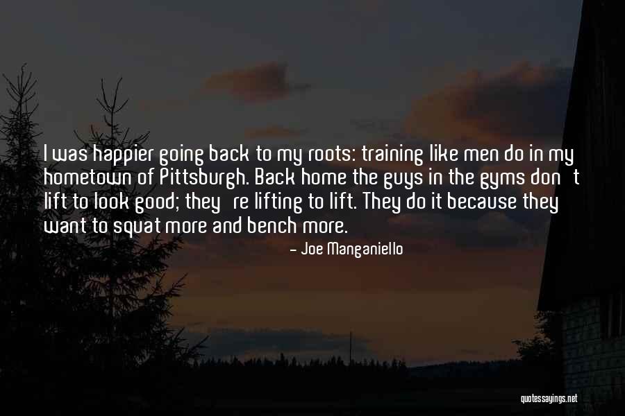 Back Bench Quotes By Joe Manganiello Back Bench Quotes By Joe Manganiello