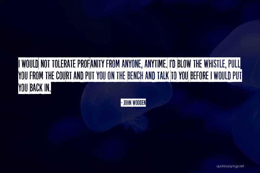 Back Bench Quotes By John Wooden Back Bench Quotes By John Wooden